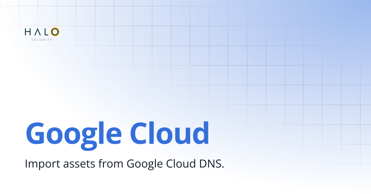 Google Cloud | Documentation | Halo Security